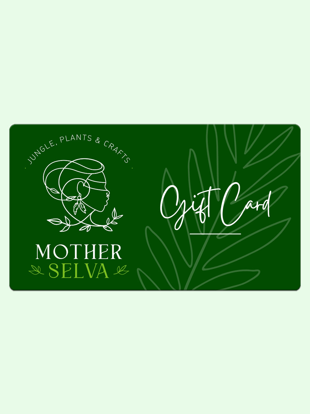 Mother Selva Gift Card